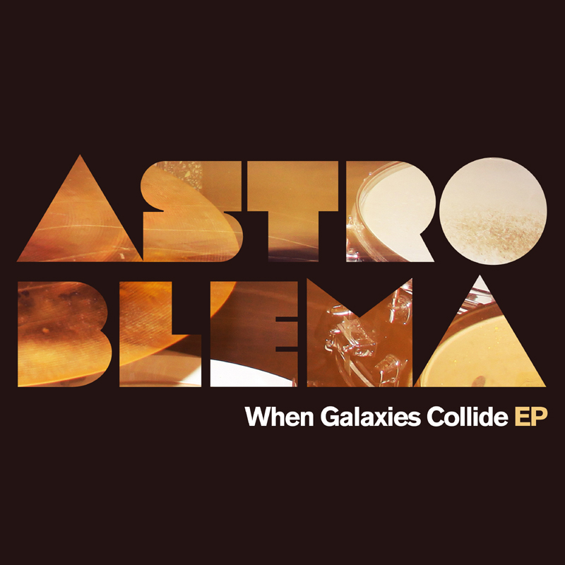 Astroblema - When Galaxies Collide